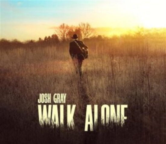 Walk Alone - Josh Gray - Música - CONTINENTAL SONG CITY - 8713762012007 - 22 de setembro de 2023
