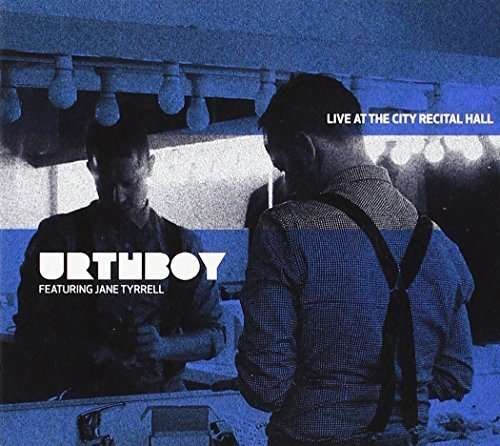 Cover for Urthboy · Live at the City Recital Hall (CD) (2013)