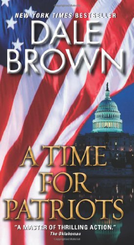 Cover for Dale Brown · A Time for Patriots - Patrick McLanahan (Taschenbuch) [Reprint edition] (2012)