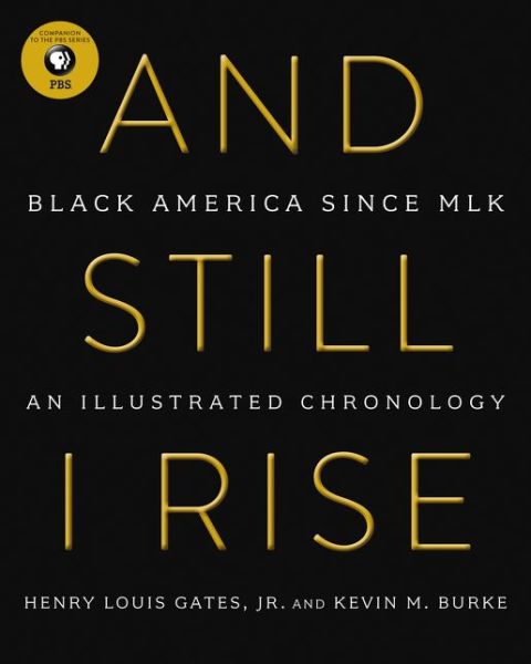 Cover for Gates, Henry Louis, Jr. · And Still I Rise: Black America Since Mlk (Hardcover Book) (2015)