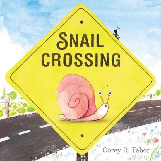 Cover for Corey R. Tabor · Snail Crossing (Hardcover Book) (2020)