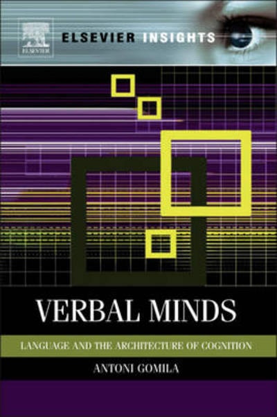 Cover for Gomila, Toni (Universitat Illes Balears, Palma de Mallorca, Spain) · Verbal Minds: Language and the Architecture of Cognition (Hardcover Book) (2011)