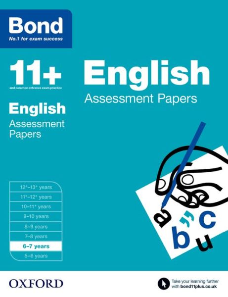 Bond 11+: English: Assessment Papers: 6-7 years - Bond 11+ - Sarah Lindsay - Książki - Oxford University Press - 9780192740007 - 5 marca 2015