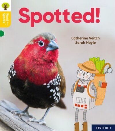 Oxford Reading Tree Word Sparks: Level 5: Spotted! - Oxford Reading Tree Word Sparks - Catherine Veitch - Books - Oxford University Press - 9780198496007 - June 25, 2020