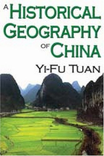 Cover for Yi-Fu Tuan · A Historical Geography of China (Pocketbok) (2008)