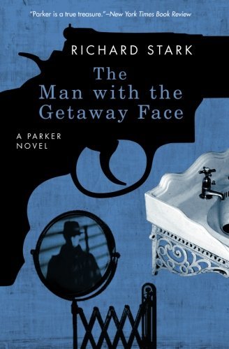 Cover for Richard Stark · The Man with the Getaway Face: A Parker Novel (Taschenbuch) [Reprint edition] (2008)