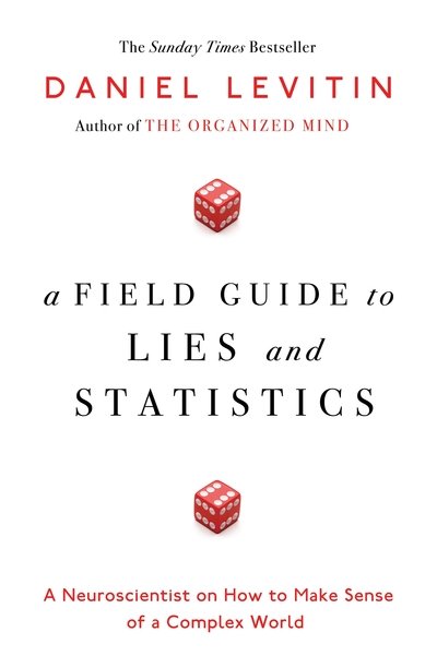 A Field Guide to Lies - Daniel Levitin - Books - Penguin Books Ltd. - 9780241240007 - September 8, 2016