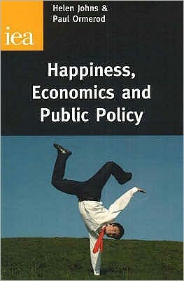 Cover for Paul Ormerod · Happiness, Economics and Public Policy (Paperback Book) (2007)