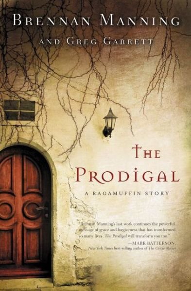 Cover for Brennan Manning · The Prodigal: A Ragamuffin Story (Paperback Bog) (2013)