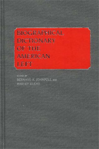 Cover for Harvey Klehr · Biographical Dictionary of the American Left (Hardcover Book) (1986)