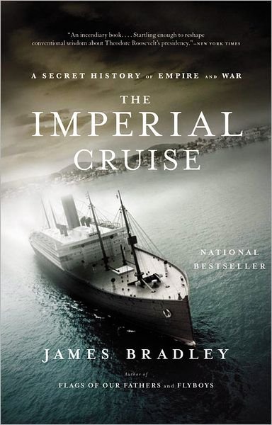 Cover for James Bradley · The Imperial Cruise: a Secret History of Empire and War (Pocketbok) [Reprint edition] (2010)
