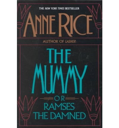 Cover for Anne Rice · The Mummy or Ramses the Damned (Paperback Book) [1st edition] (1989)