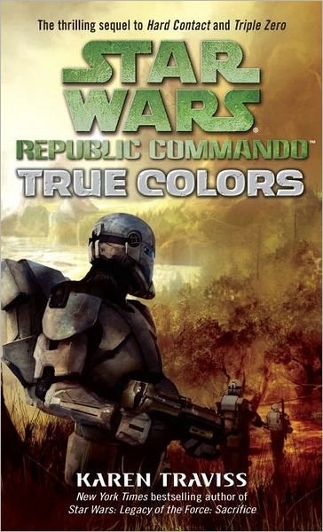 Cover for Karen Traviss · True Colors: Star Wars Legends (Republic Commando) - Star Wars: Republic Commando - Legends (Paperback Book) (2007)