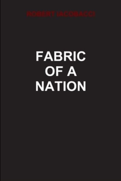 Cover for Robert Iacobacci · Fabric of a Nation (Book) (2019)
