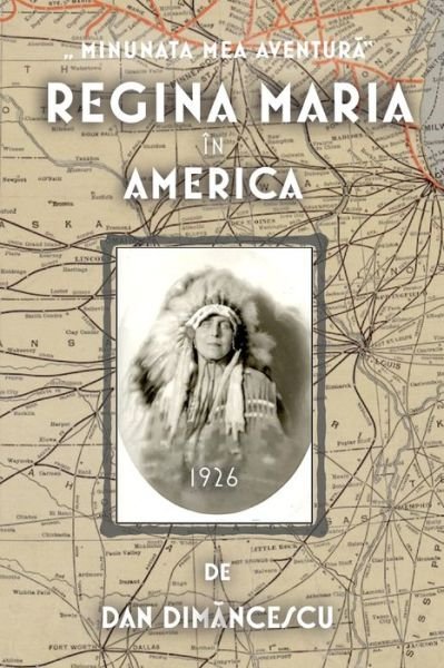 Cover for Dan Dimancescu · Regina Maria în America (Paperback Book) (2019)