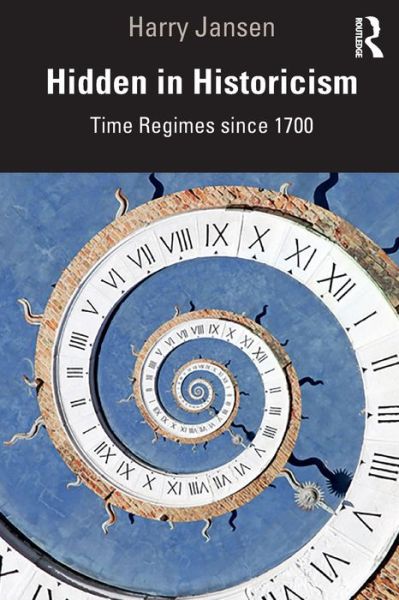 Cover for Harry Jansen · Hidden in Historicism: Time Regimes since 1700 (Paperback Book) (2020)