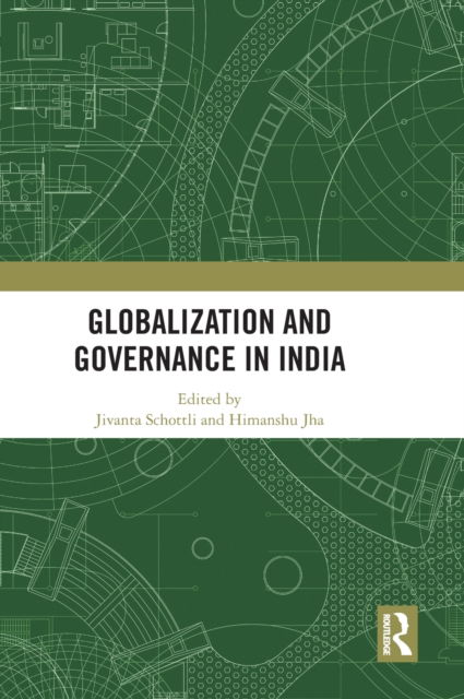 Globalization and Governance in India -  - Böcker - Taylor & Francis Ltd - 9780367715007 - 27 juni 2023