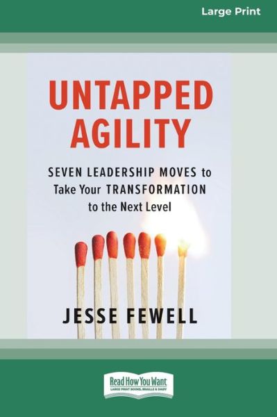Cover for Jesse Fewell · Untapped Agility Seven Leadership Moves to Take Your Transformation to the Next Level (Paperback Book) (2020)