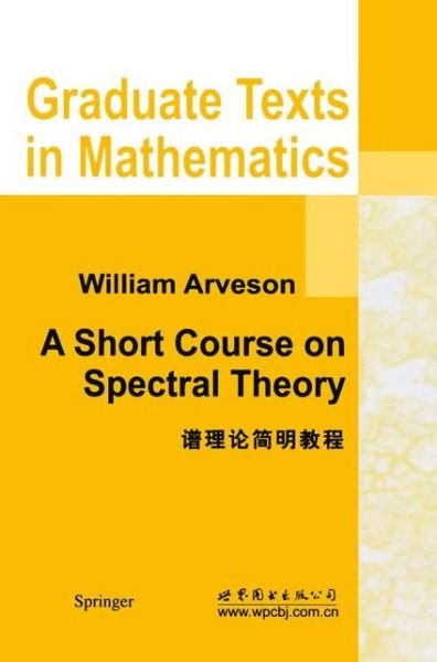 Cover for William Arveson · A Short Course on Spectral Theory - Graduate Texts in Mathematics (Hardcover bog) [2002 edition] (2001)