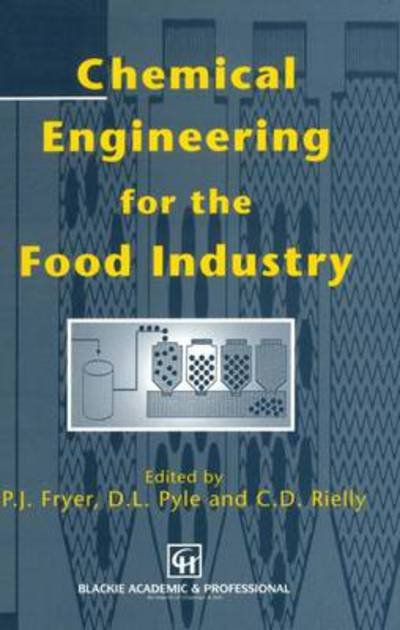 Cover for D. Leo Pyle · Chemical Engineering for the Food Industry (Food Engineering Series) (Hardcover Book) (1991)