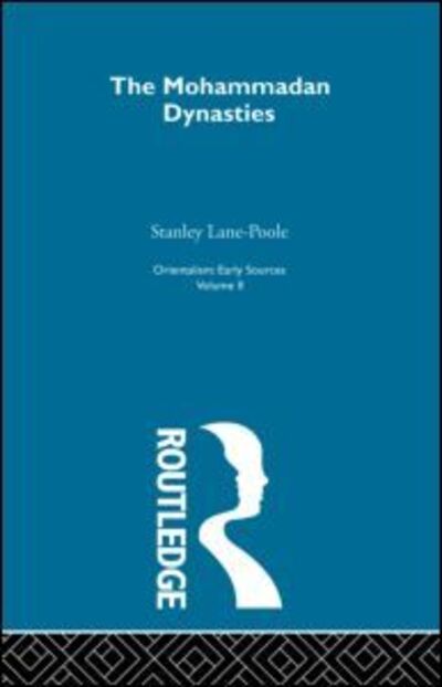 Mohammadan Dyn:Orientalism V 2 - Stanley Lane-Pool - Books - Taylor & Francis Ltd - 9780415209007 - November 11, 1999