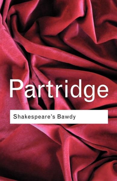 Cover for Eric Partridge · Shakespeare's Bawdy - Routledge Classics (Paperback Book) (2001)