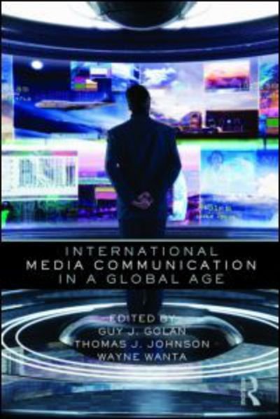 Cover for Golan Guy · International Media Communication in a Global Age - Routledge Communication Series (Pocketbok) (2009)