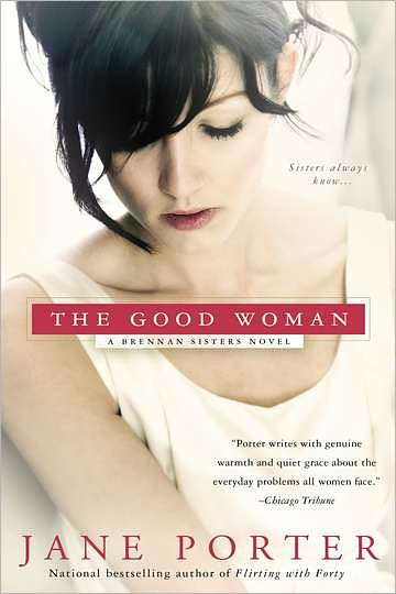 Cover for Jane Porter · The Good Woman - A Brennan Sisters Novel (Paperback Book) [Original edition] (2012)