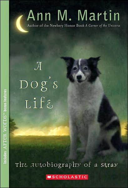 Cover for Ann M. Martin · A Dog's Life: Autobiography of a Stray (Paperback Book) [Reprint edition] (2007)