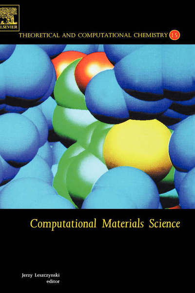 Computational Materials Science - Theoretical and Computational Chemistry - Jerzy Leszcynski - Books - Elsevier Science & Technology - 9780444513007 - March 19, 2004