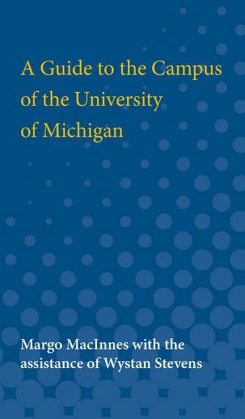 Cover for Margo MacInnes · A Guide to the Campus of the University of Michigan (Paperback Book) (1978)