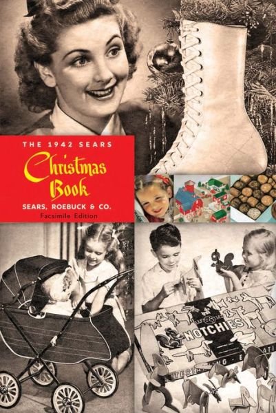 Cover for And Co., Sears, Roebuck · The 1942 Sears Christmas Book: Reprinting a Holiday Favorite (Pocketbok) (2019)