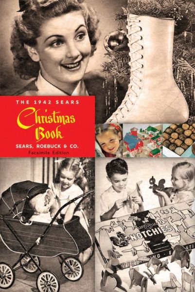 Cover for And Co., Sears, Roebuck · The 1942 Sears Christmas Book: Reprinting a Holiday Favorite (Pocketbok) (2019)