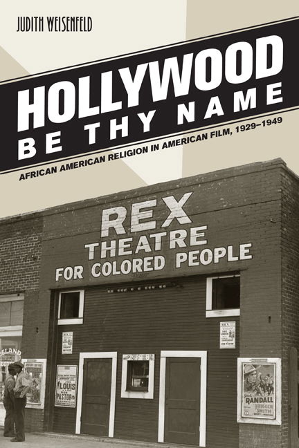 Cover for Judith Weisenfeld · Hollywood Be Thy Name: African American Religion in American Film, 1929–1949 (Paperback Book) (2007)