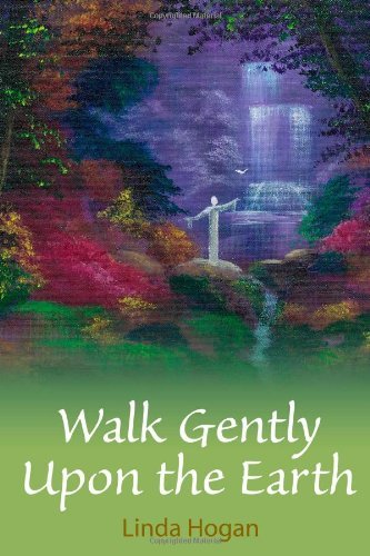 Cover for Linda Hogan · Walk Gently Upon the Earth (Paperback Bog) (2010)