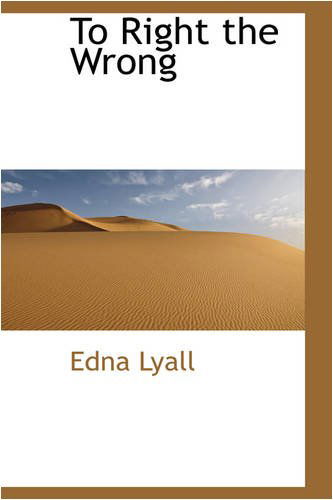 Cover for Edna Lyall · To Right the Wrong (Paperback Book) (2008)