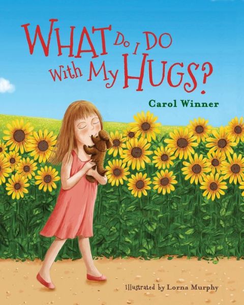 Cover for Carol a Winner · What Do I Do With My Hugs? (Paperback Book) (2019)