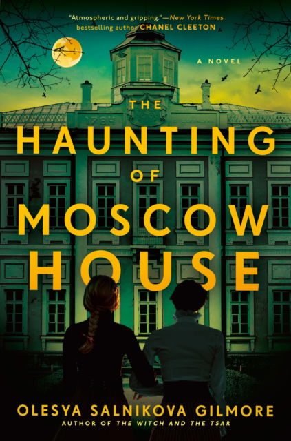 Cover for Olesya Salnikova Gilmore · The Haunting of Moscow House (Hardcover Book) (2024)