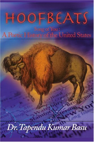 Cover for Dr. Tapendu Basu · Hoofbeats: Song of You : a Poetic History of the United States (Paperback Book) (2001)