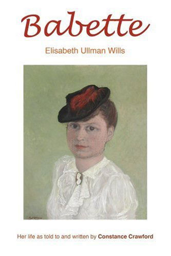 Cover for Constance Crawford · Babette: Elisabeth Ullman Wills (Paperback Book) (2005)