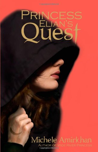 Cover for Michele Amirkhan · Princess Elian's Quest (Paperback Book) (2008)