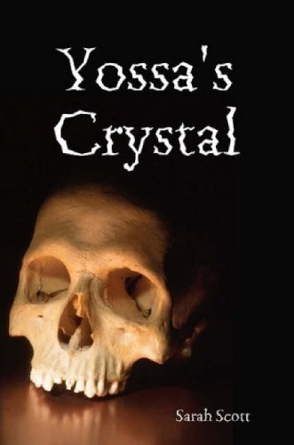 Cover for Sarah Scott · Yossa's Crystal (Paperback Book) (2007)