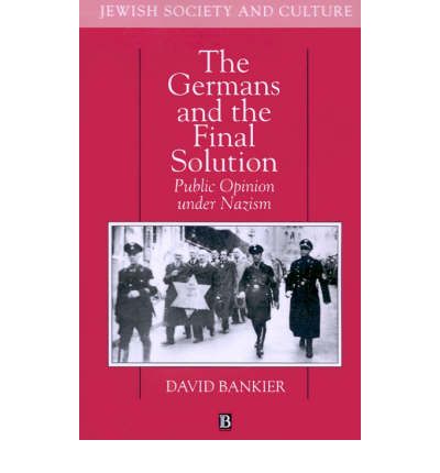 Cover for Bankier, David (Hebrew University of Jerusalem) · The Germans and the Final Solution: Public Opinion Under Nazism - Jewish Society and Culture (Paperback Book) (1996)