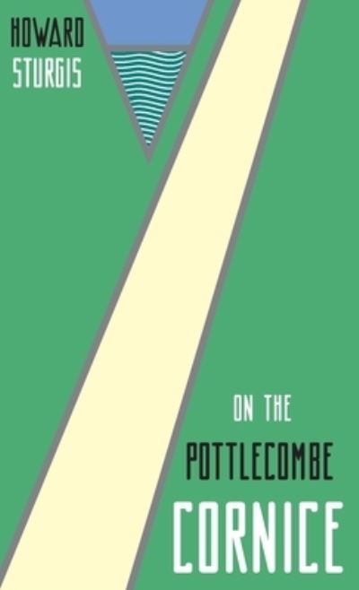 On the Pottlecombe Cornice - Zephyr Books - Howard Sturgis - Books - Michael Walmer - 9780645244007 - July 25, 2023