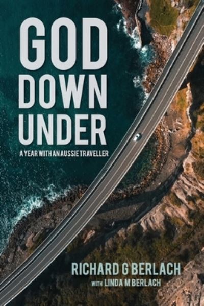 Cover for Richard G &amp; Linda M Berlach · God Down Under (Paperback Book) (2021)