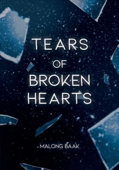 Cover for Malong Baak · T E a RS of Broken Hearts (Paperback Book) (2022)
