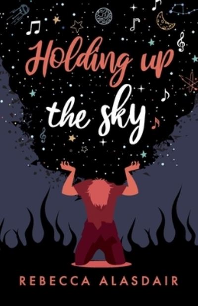 Cover for Rebecca Alasdair · Holding up the Sky (Book) (2022)