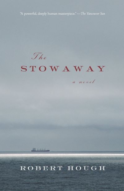 Cover for Robert Hough · The stowaway (Book) [Vintage Canada edition] (2004)