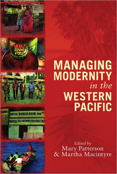 Cover for Mary Patterson · Managing modernity in the Western Pacific (Book) (2011)