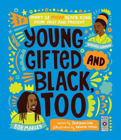 Cover for Jamia Wilson · Young, Gifted and Black Too: Meet 52 More Black Icons from Past and Present - See Yourself in Their Stories (Inbunden Bok) (2023)